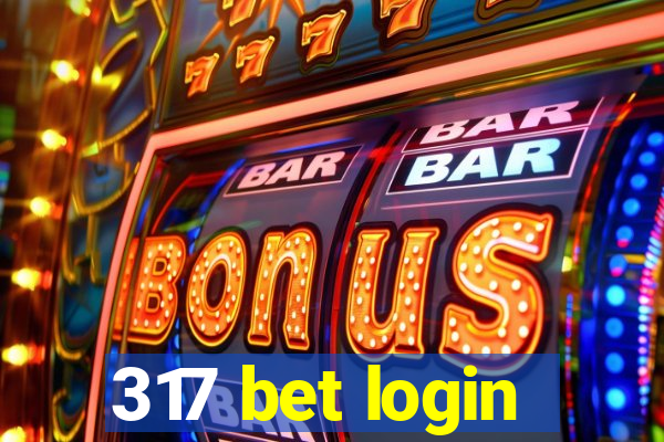 317 bet login